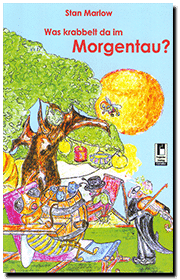 Was krabbelt da im Morgentau ?